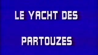 Le Yacht des partouzes  part1