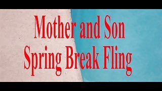 Mother and Son Spring Break Sex  POV