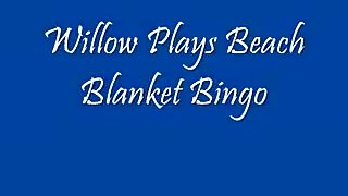willow plays beach blanket bingo